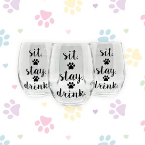 Sit. Stay. Drink. Dog Themed Stemless Wine Glasses image 2
