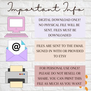 May include: Important Info: Digital download only! No physical file will be sent. Files must be downloaded. Files are sent to the email signed in with or provided to Etsy. For personal use only! Please do not resell or share. You can print this file as much as you want.