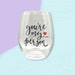 You're My Person - Grey's Anatomy Custom Themed Stemless Wine Glass 