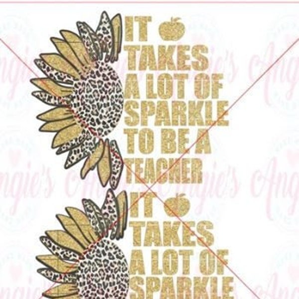 It Takes A Lot Of Sparkle To Be A Teacher SVG Cut File, Instant Download, Teacher SVG, Teacher Shirt SVG,