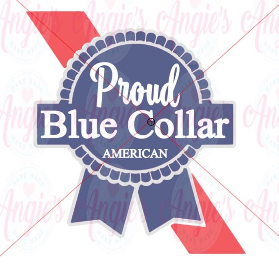 Download Proud Blue Collar American Svg Svg Cut File Instant Etsy