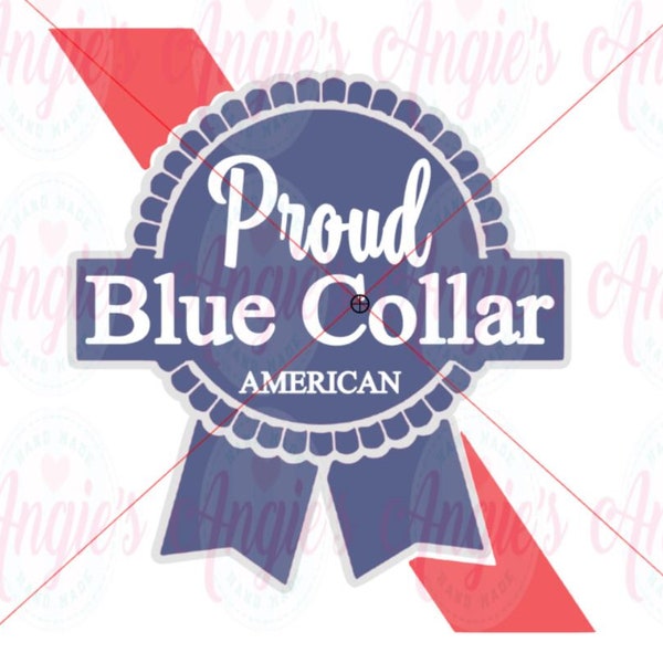 Proud Blue Collar American SVG,  SVG cut file, Instant Download, Blue Collar SVG, American Svg, Shirt For Dad,