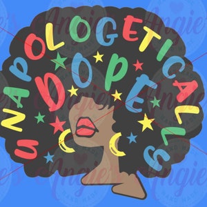 Unapologetically Dope  SVG cut file, instant download,