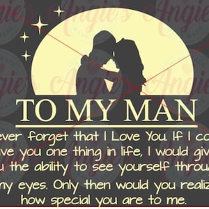 To My Man SVG Cut File, Instant Download, Husband SVG, Never Forget I Love You SVG, Annversary Gift Svg