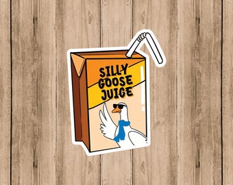 Silly Goose Juice Vinyl Sticker: Funny Meme Decal
