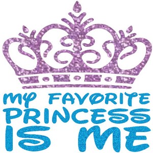 Glitter my favorite Princess is Me heat transfer, glitter crown, princess heat transfers, princess iron on