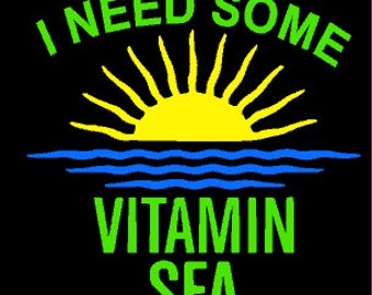 J’ai besoin de quelques mer vitamine, vitamine mer chaleur transfert vinyle, conception de vacances voyage plage