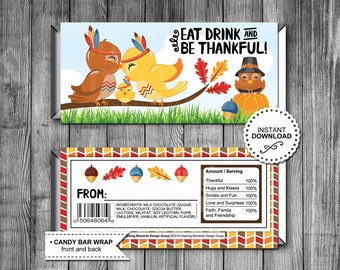 May include: Printable candy bar wrapper featuring a Thanksgiving theme with cartoon turkeys and owls. The wrapper has a brown, orange, and yellow color scheme with a geometric pattern. The text on the wrapper reads "Eat Drink and Be Thankful!" and "Candy Bar Wrap, front and back".