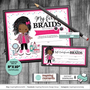 May include: A certificate and gift certificate set with a black, pink, and white design. The certificate reads "My First Braids" and features a cartoon girl with braids. The set includes a pencil and the text "Download and Print".