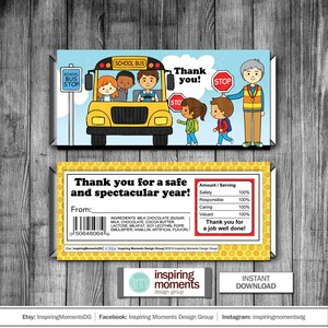 May include: A printable chocolate bar wrapper design featuring a yellow school bus with children getting off the bus. The wrapper says "Thank you for a safe and spectacular year!" and includes a nutrition facts label with the text "Thank you for a job well done!"