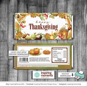 May include: Printable candy bar wrapper design featuring a Thanksgiving theme with fall foliage, a cornucopia, a lantern, a pie, and a turkey. The text "happy Thanksgiving!" is featured on the wrapper. The wrapper also includes a nutrition label with the text "Amount / Serving" and a list of Thanksgiving-related items such as "Grateful", "Family and Fun", "Thankful", and "Memories".