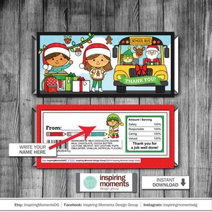 May include: A printable Christmas-themed chocolate bar wrapper with a red and white background. The wrapper features a cartoon image of a school bus with Santa Claus and an elf inside. The text "Thank You!" is printed on the bus. The wrapper also includes a space to write "Write Your Name Here" and a section with the text "From:" and a barcode. The wrapper also includes a nutrition facts label with the text "Amount/Serving" and a list of values for safety, responsible, caring, and valued. The wrapper also includes the text "Thank you for a job well done!" and the text "Inspiring Moments Design Group" with a logo.