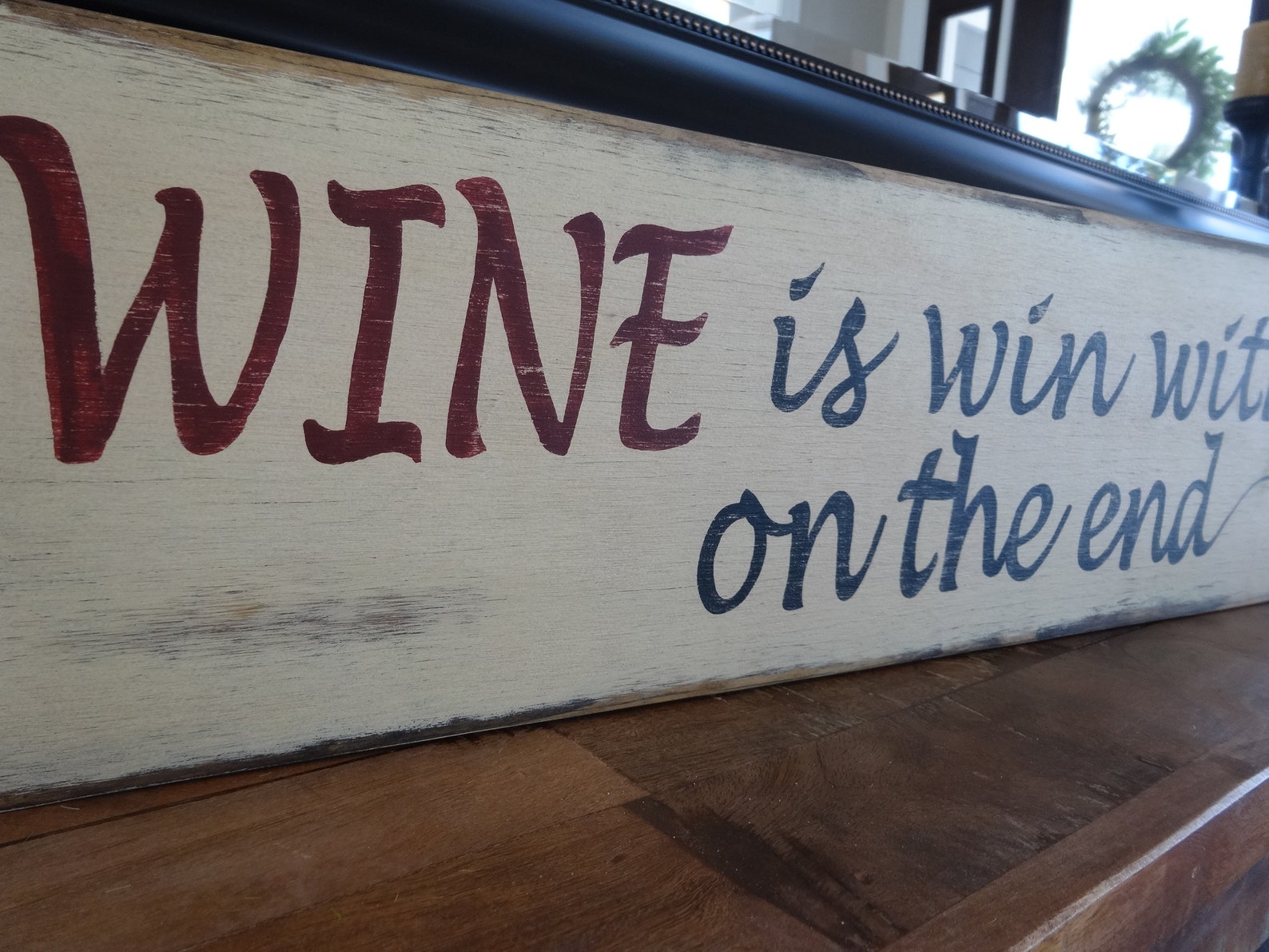 Wine is win with an E on the end sign/ Wine sign/ rustic wine Etsy