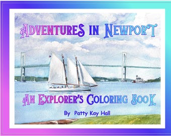 Adventures in Newport - for kids - An Explorer's Coloring Book  Children's ages 6-15 coloring and interactive book for a trip to Newport
