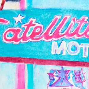 May include: A hand-painted watercolor illustration of a vintage motel sign. The sign is turquoise blue with a red border and the words "Satellite Motel" in white and pink lettering. The sign is decorated with yellow stars and a white sun with blue rays.