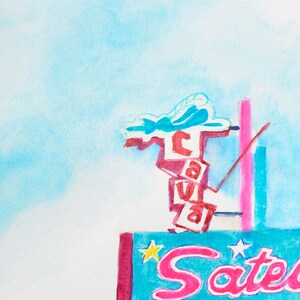 May include: A watercolor painting of a vintage motel sign with the words "Cava" and "Satelite" in pink and blue lettering. The sign is painted in a retro style with a blue sky background.