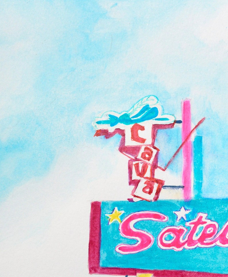 May include: A watercolor painting of a vintage motel sign with the words "Cava" and "Satelite" in pink and blue lettering. The sign is painted in a retro style with a blue sky background.