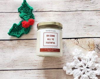 Oh Come All Ye Faithful - Christmas Carol Candle - Pine Scented - Soy Wax - Spruce - Clove - Eucalyptus - Winter Candle