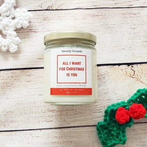 All I Want For Christmas Is You - Christmas Candle - Sweet Scented Candle - Soy Wax - Winter Themed Candle - Fruity Scent