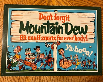 Don’t Forgit Mountain Dew - Vintage Metal Sign Garage Art