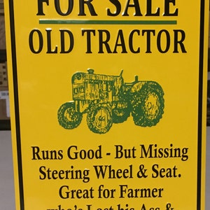 For Sale Old Tractor (FUNNY...READ!) - Vintage Tin Sign - Man Cave Garage Art