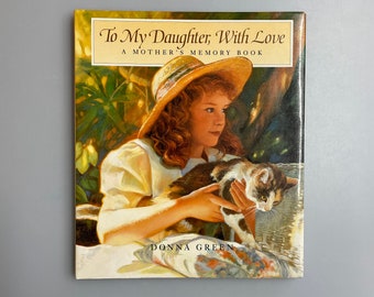 To My Daughter With Love, Mother's Memory Keepsake Book, Donna Green