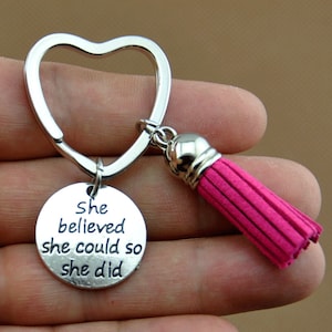 Tassel key chain,She believed she could so she did Keychain, Custom Key Ring, Graduation Keychain, Graduation Gift, Graduation Jewelry