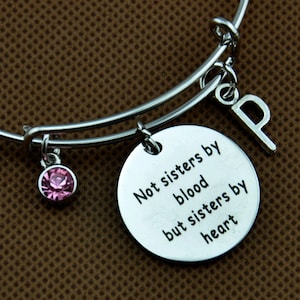 Not sisters by blood, but sisters by heart, Hand Stamped, Bracelet, Initial, Best Friends, Bangle, Adopted, Step, Sisters, Family, Sister