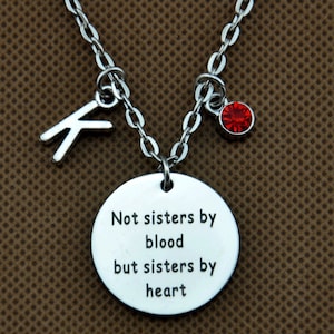 Not sisters by blood, but sisters by heart - Hand Stamped - Necklace - Initial -Best Friends - Bangle - Adopted - Step - Sisters - Family