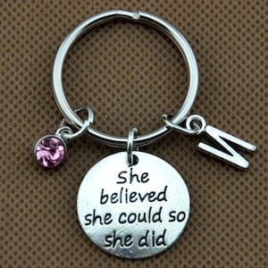 She believed she could so she did Keychain, Custom Keychain, Custom Key Ring, Graduation Keychain, Graduation Gift, Graduation Jewelry-384-1