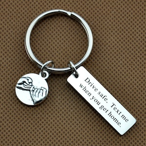 Drive Safe, Text me when you get  Home Keychain, Stainless Steel Keychain,Pinkie swear Key Ring