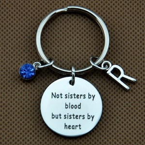Not sisters by blood, but sisters by heart - Hand Stamped - Keychain - Initial -Best Friends - Keychain - Adopted - Step - Sisters - Family