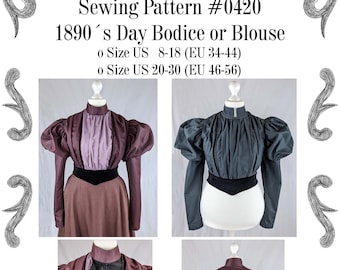 Late Victorian Day Bodice or Blouse around 1890 Sewing Pattern #0420 Size US 8-30 (EU 34-56) PDF Download