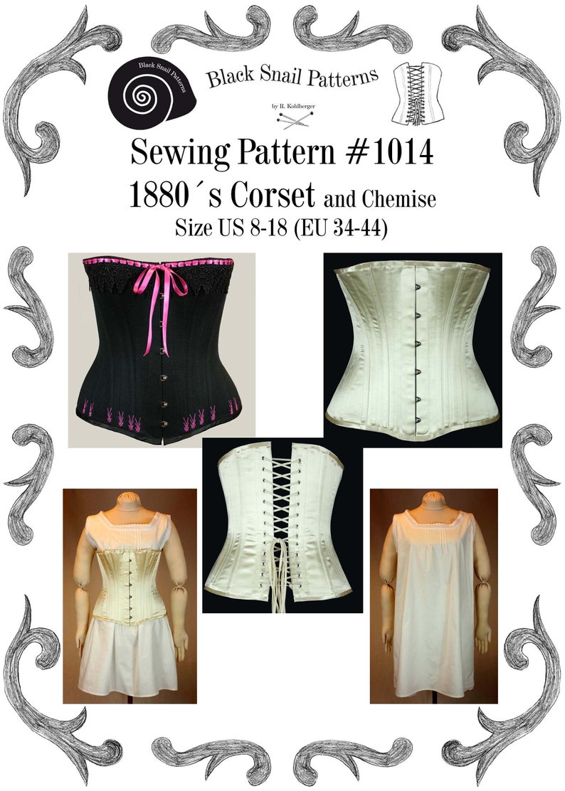 May include: Sewing pattern #1014 for an 1880s corset and chemise. The pattern is for sizes UK 8-18 (EU 34-44). The image shows a black corset with pink ribbon, a white corset with a lace-up back, and a white chemise.