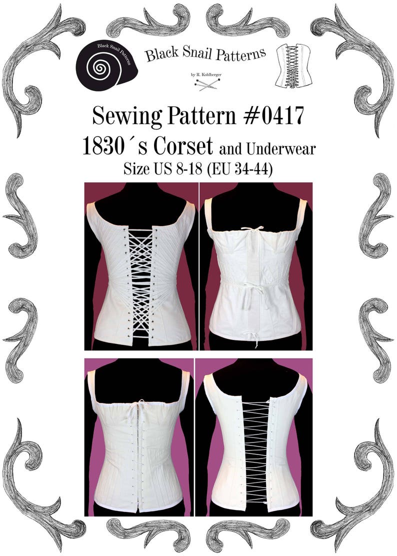 May include: A sewing pattern for a 1830's corset and underwear, with a white corset on a mannequin. The pattern is called "Black Snail Patterns" and is for sizes US 8-18 (EU 34-44).