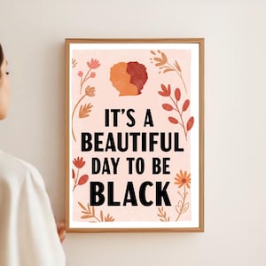 It&#39;s a Beautiful Day to be Black, Black Girl Room Wall Art, Black Art Print, DIGITAL DOWNLOAD, Black Girl and Man Poster, Black Pride Art