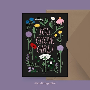 Gefeliciteerd kaart / YOU GROW GIRL / ansichtkaart voor vele gelegenheden - als groet of uitnodiging voor vrienden en familie, wilde bloemen, als motivatie