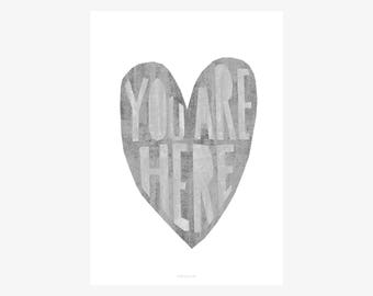 You Are Here / Herz, Hier, Valentinstag, Liebe, Typography Art, Kunstdruck Poster, Wall-Art