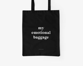 Cotton bag / EMOTIONAL BAGGAGE / Eco fabric bag, tote bag with a funny saying, canvas bag for shopping, as a gift for your girlfriend