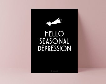 Christmas Card / Seasonal Depression / funny Holiday Card with word pun as a hilarious gift present for Friends and Christmas haters