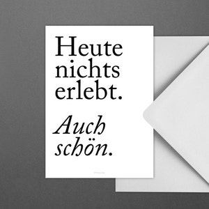 Postkarte Auch Schön / Quote, Today, Nothing, Nice, Card, Postcard, Greeting Card, Envelope, Present, Message, Letter