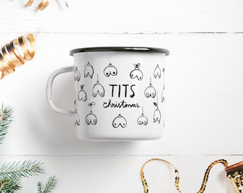 Tasse aus Emaille / TITS CHRISTMAS / Tasse mit Spruch, personaliert, witzige Camping Tasse für Freund, Freundin, Geburtstag, Weihnachten