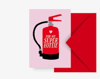 Carte de Saint-Valentin / Super Hottie / Carte postale mignonne pour la Saint-Valentin ou l’anniversaire d’un ami avec humour et drôle d’extincteur