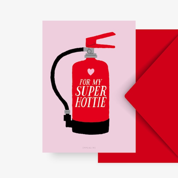 Valentinstag Karte / Super Hottie / süße Postkarte zum Valentinstag oder Geburtstag für Freund mit Humor und witzigem Spruch Feuerlöscher