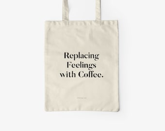 Katoenen tas / REPLACING FEELINGS / Eco stoffen tas met lange hengsels, perfect als canvas tas om te winkelen, met een grappig gezegde