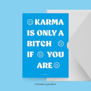 Carte postale / KARMA IS ONLY / Carte de vœux drôle et belle avec dicton - idée cadeau humoristique pour les amis, la famille et les collègues