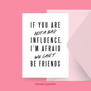 Carte postale / MAUVAISE INFLUENCE / Carte de vœux humoristique avec dicton – idée cadeau humoristique pour petit ami ou petite amie pour un anniversaire, couples amoureux