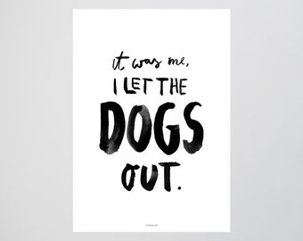 It Was Me / Spruch, Hund, Baha Men, Typography Art, Kunstdruck Poster, Wall-Art