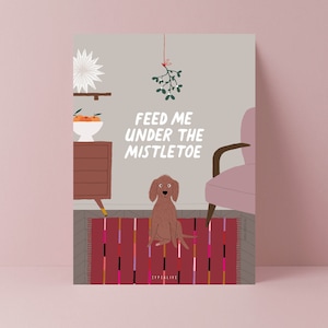 Weihnachtskarte / D012 Mistletoe / witzige Karte zu Weihnachten mit Hund für Hundeliebhaber als Geschenk mit lustigem Spruch Mistelzweig