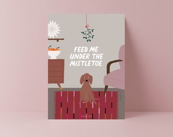 Weihnachtskarte / D012 Mistletoe / witzige Karte zu Weihnachten mit Hund für Hundeliebhaber als Geschenk mit lustigem Spruch Mistelzweig